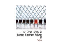 The Great Events by Famous Historians Volume IV: 4