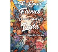 The Great Fairies Coloring Book Of Layla: 50 Different A4 Designs With Your Name (The Great Personalized Fairies Coloring Books)