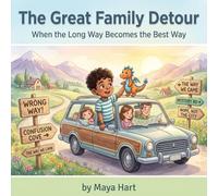 The Great Family Detour: When the Long Way Becomes the Best Way