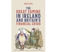 The Great Famine in Ireland and Britain’s Financial Crisis