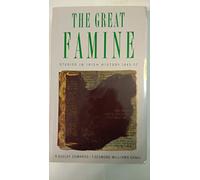 The Great Famine: Studies in Irish History, 1845-1852