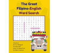 The Great Filipino-English Word Search: Volume 1: 55 Fun Bilingual Puzzles with Easy-to-Read Print for Kids & Seniors