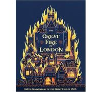 The Great Fire of London: 350th Anniversary of the Great Fire of 1666 by Emma Adams (2016-05-26)