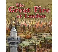 The Great Fire of London: All you need to know about how the fire started, why it spread so quickly, how people escaped and how London recovered. (Read and Learn: Important Events in History)
