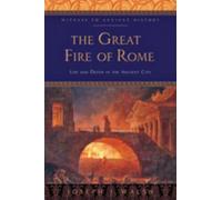 The Great Fire of Rome : Life and Death in the Ancient City