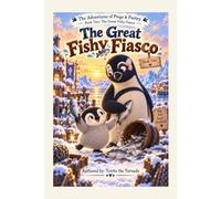 The Great Fishy Fiasco (The Adventures of Pingo & Peeley)