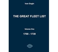 The Great Fleet List. Volume One. 1700 - 1739: Fighting ships of the world 1700 - 1739.: 1