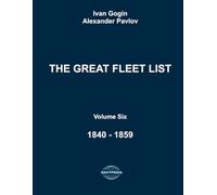 The Great Fleet List. Volume Six. 1840 - 1859