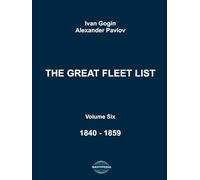 The Great Fleet List. Volume Six. 1840 - 1859