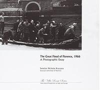 The Great Flood of Florence: A Photographic Essay (Villa Rossa): 1