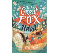 The Great Fox Heist : The second book in the thrilling and pacy mystery adventure about magic tricks, friendship and overcoming prejudice - for readers age 9, 10, 11, 12