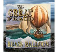 The Great Fraud - Brass Balloon