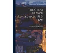 The Great French Revolution, 1789-1793
