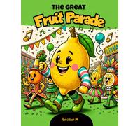 THE GREAT Fruit Parade