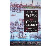 The Great Gamble: Nelson at Copenhagen