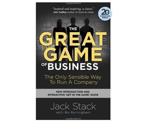 The Great Game of Business, Expanded and Updated: The Only Sensible Way to Run a Company by Stack, Jack, Burlingham, Bo (2013) Paperback