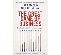 The Great Game of Business : The Only Sensible Way to Run a Company