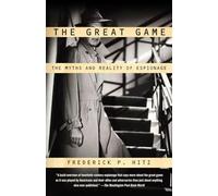 The Great Game: The Myths and Reality of Espionage (Vintage)
