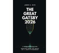 The Great Gatsby 2026: A Modern Retelling: Adapted from the novel by F. Scott Fitzgerald