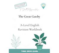 The Great Gatsby: A-Level English Revision Workbook: Designed to help students studying AQA Language & Literature (Writing about Society) and All A-Level English Specs