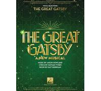 The Great Gatsby - A New Musical. Vocal Solo.: Vocal Selections