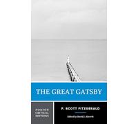 The Great Gatsby: A Norton Critical Edition (Norton Critical Editions 0 Critical edition)