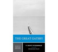 The Great Gatsby: A Norton Critical Edition: 0 (Norton Critical Editions)