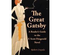 The Great Gatsby : A Reader's Guide to the F. Scott Fitzgerald Novel