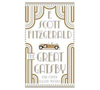 The Great Gatsby and Other Classic Works by F. Scott Fitzgerald (Hardcover,...