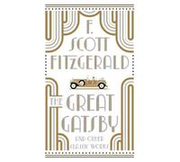 The Great Gatsby and Other Classic Works by F. Scott Fitzgerald H
