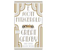 The Great Gatsby and Other Classic Works by F. Scott Fitzgerald (Hardcover,...