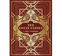 The Great Gatsby: by Scott F. Fitzgerald (Chartwell Deluxe Editions)