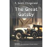 The Great Gatsby: Dyslexia & Neurodivergent Friendly Edition
