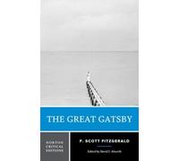 The Great Gatsby: A Norton Critical Edition (Norton Critical Editions 0 Critical edition)