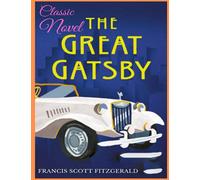 The Great Gatsby, Francis Scott Fitzgerald Classic Novel (illustrated)
