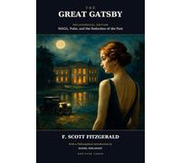 The Great Gatsby: MAGA, Putin, and the Seduction of the Past (Annotated)