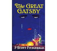 The Great Gatsby: Original 1925 Edition (An F. Scott Fitzgerald Classic Novel)