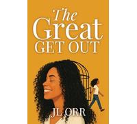 The Great Get Out: How To Build the Life You Want