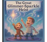 The Great Glimmer-Sparkle Heist: Adventures with Baron and Monkey