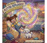The Great Glitter Explosion, A Blaise and Baloney Tony Adventure