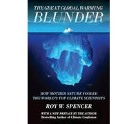 Great Global Warming Blunder How Mother Nature Fooled the Worlds Top Climate Scientists Encounter Broadsides
