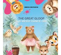 THE GREAT GLOOP: The Messy Dance-Off