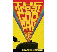 The Great God Pan & The Inmost Light (Heathen Edition)