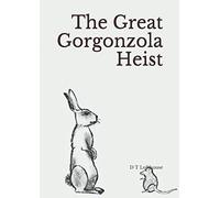 The Great Gorgonzola Heist