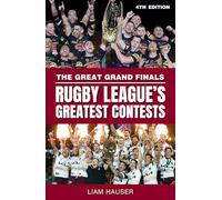 The Great Grand Finals: Rugby League's Greatest Contests: 4th edition