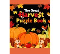 The Great Harvest Puzzle Book: Thanksgiving Activity Book: 75 Riddles, Word Searches, Logic, Math, & Sudoku. Critical Thinking Puzzles & Games for Kids Ages 7, 8, & 9 / Grades 2 & 3.