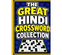 The Great Hindi Crossword Collection: Large Print Brain-Boosting Puzzles for Hindi Language Learners, Adults, Seniors, and Crossword Enthusiasts
