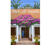 The Great Hippopotamus Hotel (No. 1 Ladies' Detective Agency)