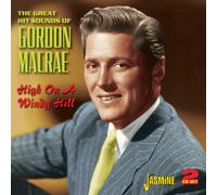 Gordon MacRae - High on a Windy Hill - The Great Hit Sounds of Gordon MacRae