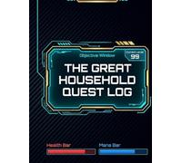 The Great Household Quest Log: A High-Fidelity RPG Productivity Tracker for Gamifying Chores, Habit Building, and Boss-Level Tasks
